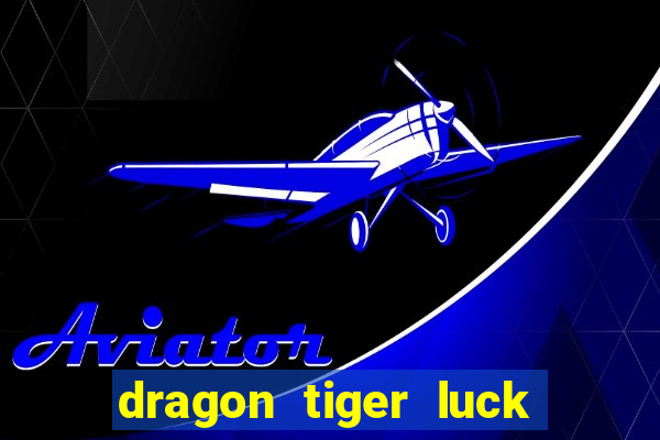 dragon tiger luck demo dinheiro infinito